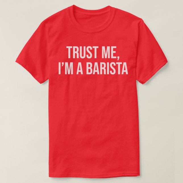 Camiseta Confie Em Mim Ix27m A Barista 2 (Frente do Design)