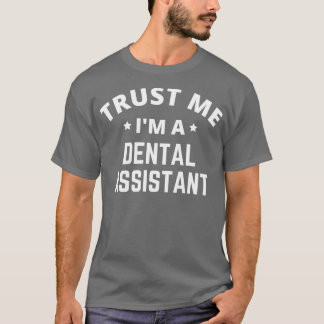 Camiseta Confie Em Mim Ix27m A Dental Assistant