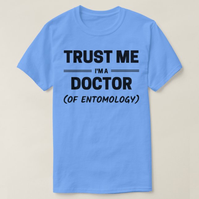 Camiseta Confie em mim Ix27m um texto preto Doutor em entom (Frente do Design)