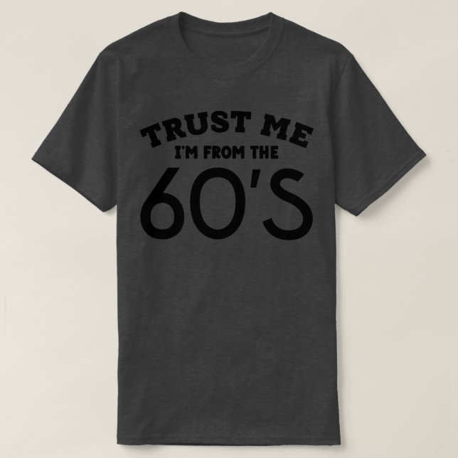 Camiseta Confie em mim nos anos 60 1 (Frente do Design)