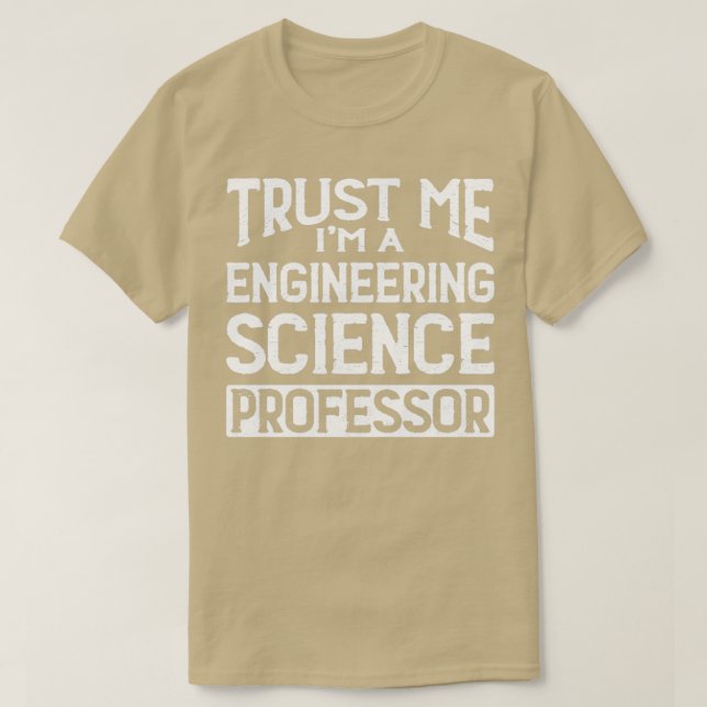 Camiseta Confie em mim, professor de Ciências de Engenharia (Frente do Design)