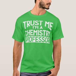 Camiseta Confie em mim Professor de Química Im