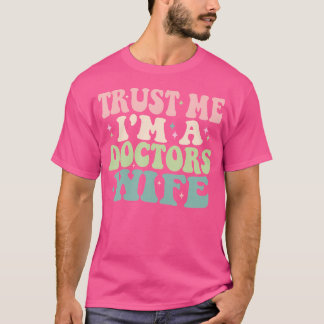 Camiseta Confie Em Mim Que Sou Médico Esposa Engraçada Casa