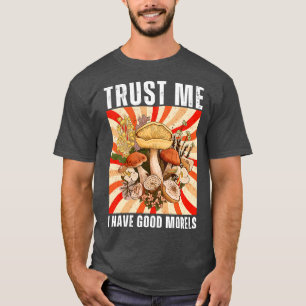 Camiseta Confie Em Mim Que Tenho Bom Morels Engraçado 10