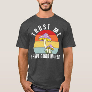 Camiseta Confie Em Mim Que Tenho Bom Morels Engraçado 13