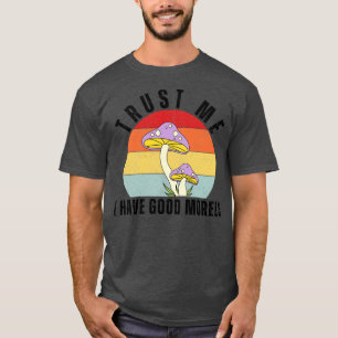 Camiseta Confie Em Mim Que Tenho Bom Morels Engraçado 14