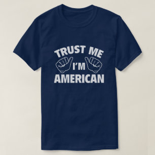 Camiseta Confie em mim, sou americano