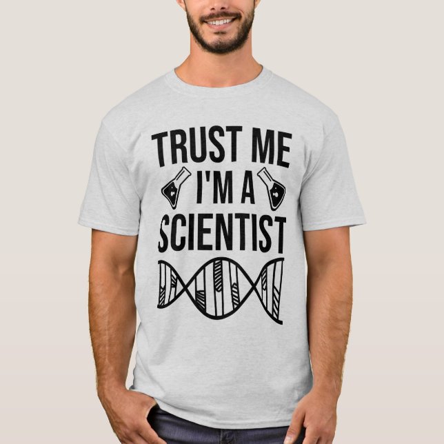 Camiseta Confie em mim, sou cientista (Frente)