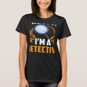 Camiseta Confie em mim, sou detetive investigador privado D