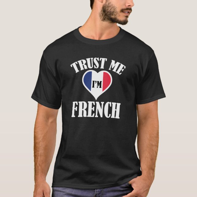 Camiseta Confie em mim, sou francês (Frente)