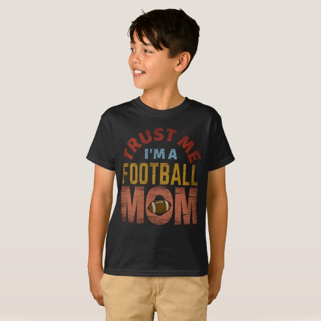 CAMISETA CONFIE EM MIM, SOU MÃE DE JOGADOR DE FUTEBOL AMERI (Frente Completa)
