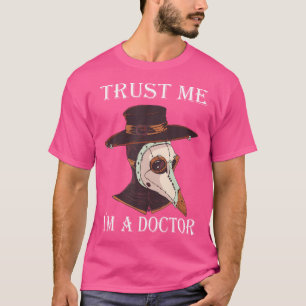 Camiseta Confie Em Mim Sou Médico Doutor Gótico Peste Médic