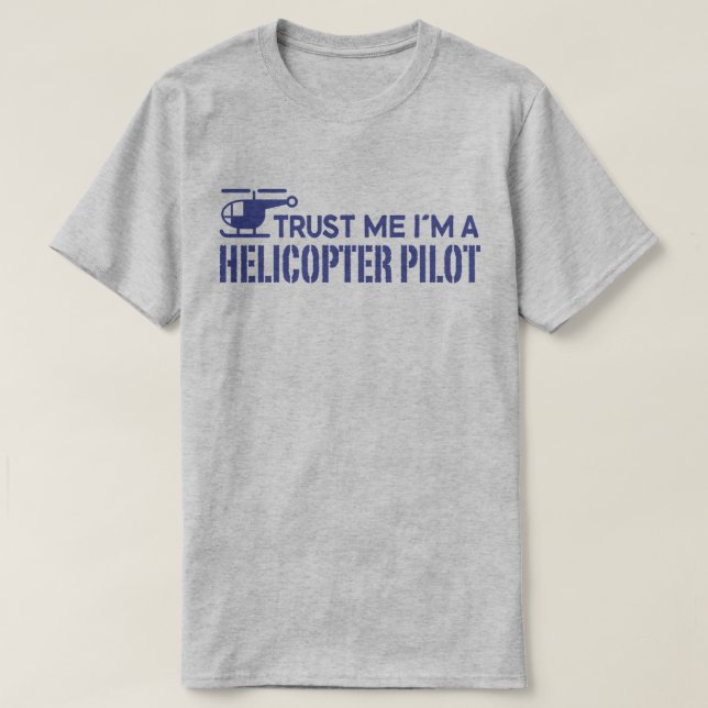 Camiseta Confie em mim, sou piloto de helicópteros (Frente do Design)