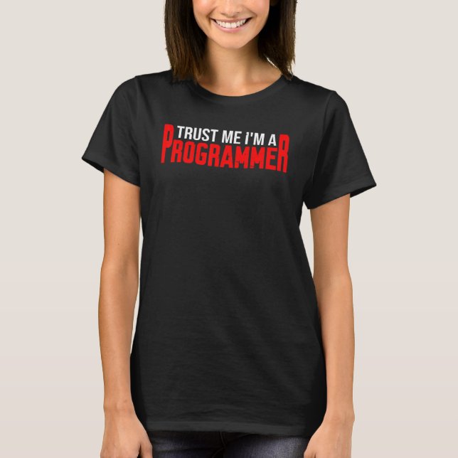 Camiseta Confie em mim, sou programador (Frente)
