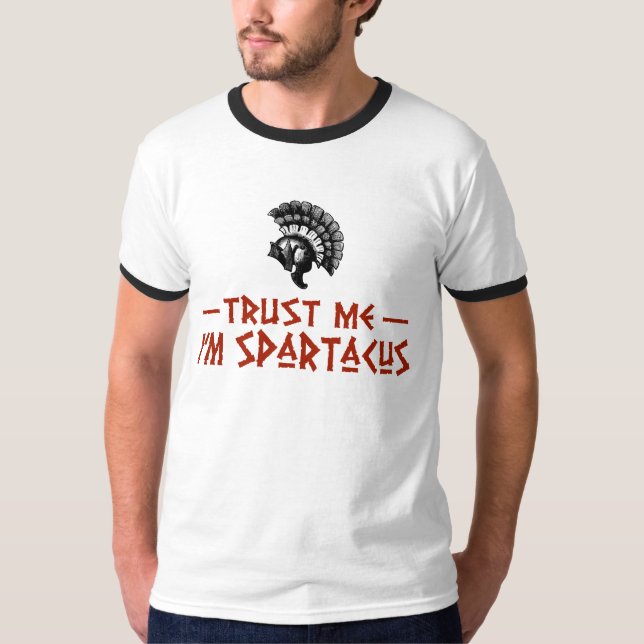 Camiseta Confie em mim, sou Spartacus (Frente)