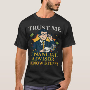 Camiseta Confie em Mim Sou um Consultor Financeiro Eu Sei d