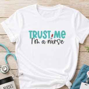 Camiseta Confie em mim, sou uma enfermeira de enfermagem
