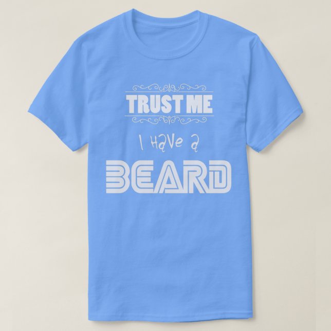 Camiseta Confie Em Mim Tenho Uma Barba 4 (Frente do Design)