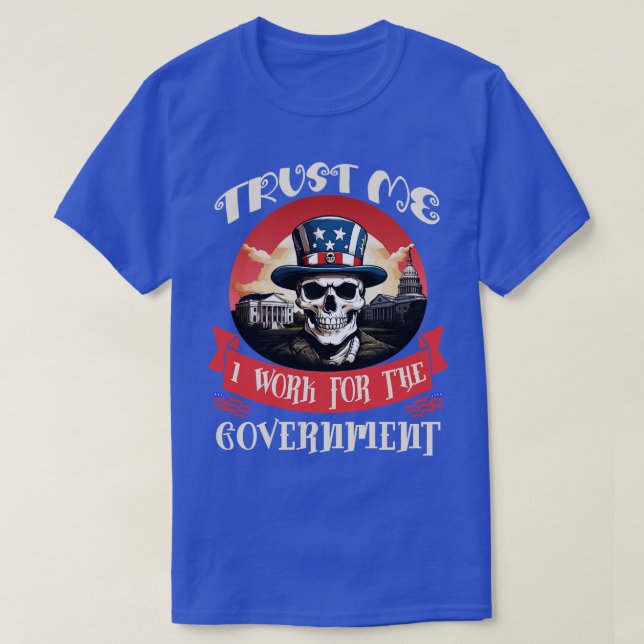 Camiseta Confie em mim, trabalho para o Governo 1 (Frente do Design)