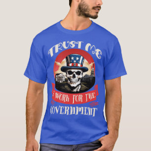 Camiseta Confie em mim, trabalho para o Governo 1