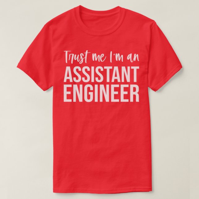 Camiseta Confie Em Mim Um Assistente Funny Assistant De Eng (Frente do Design)