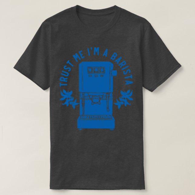 Camiseta Confie Em Mim Um Barista Orgulhoso Barista Azul (Frente do Design)
