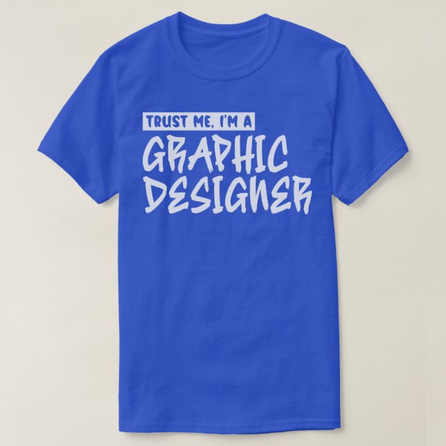 Camiseta Confie em mim Um designer gráfico 1 (Frente do Design)