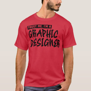 Camiseta Confie em mim Um designer gráfico 2
