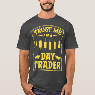 Camiseta Confie Em Mim Um Dia Trader Bull Engraçado Quote F