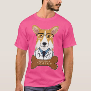 Camiseta Confie Em Mim Um Dogue I Veterinary I Funny Welsh