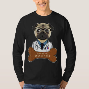 Camiseta Confie Em Mim Um Dogue I Veterinary I Pug