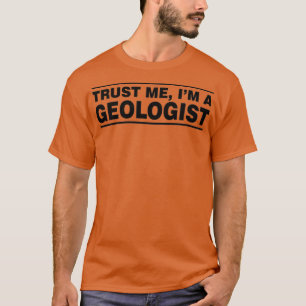 Camiseta Confie Em Mim Um Geólogo