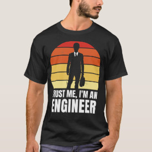 Camiseta Confie em mim uma citação engraçada engenheiro
