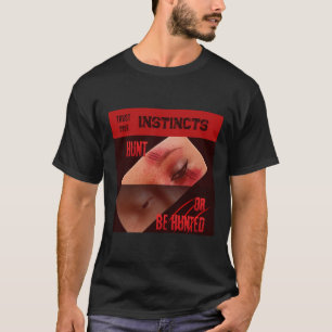 Camiseta Confie em Seus Instintos Assustador Halloween