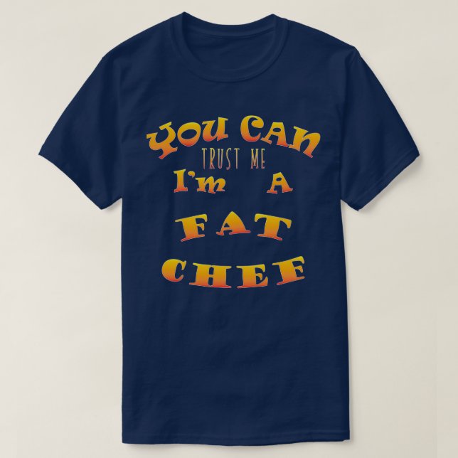 Camiseta Confie Em Um Chef Gordo (Frente do Design)