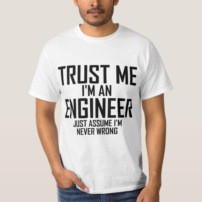 Camiseta Confie-me - eu sou um engenheiro (Frente)