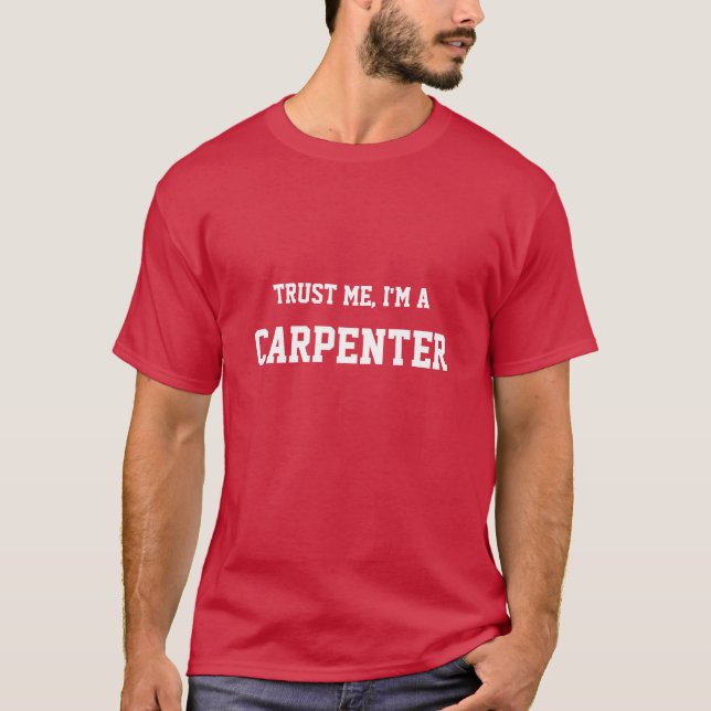 Camiseta Confie-me, mim são um carpinteiro (Frente)
