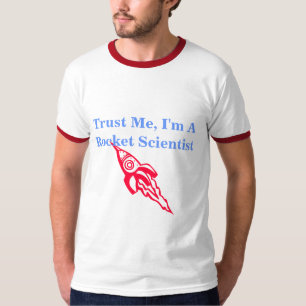 Camiseta Confie-me, mim são um cientista de Rocket