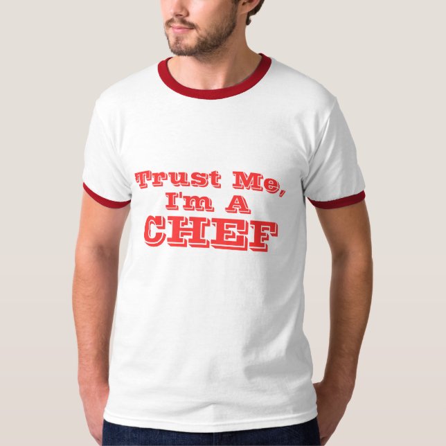 Camiseta Confie-me, mim são um cozinheiro chefe (Frente)