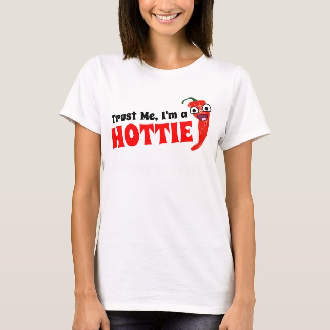 Camiseta Confie-me, mim são um Hottie (Frente)