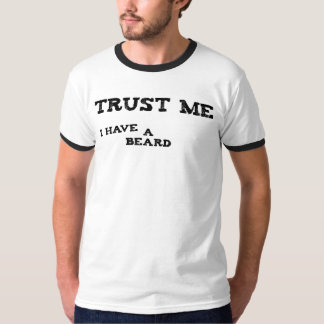 Camiseta Confie-me, mim têm uma barba
