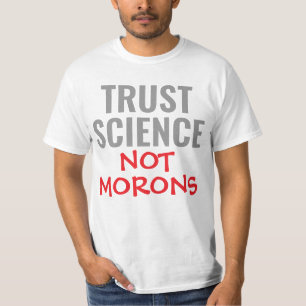Camiseta Confie na Ciência Não em Tolos