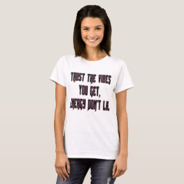 Camiseta Confie Nas Vibrações