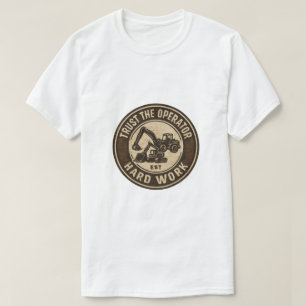 Camiseta Confie no Operador Crachá de Trabalho Duro