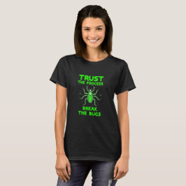 Camiseta Confie no Processo Quebre os Bugs
