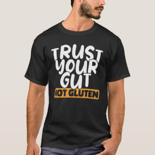Camiseta Confie no seu intestino, não glorifique a consciên