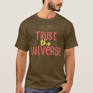 Camiseta Confie no Universe Positive Inspirational