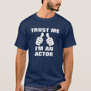 Camiseta Confie que eu mim é um ator