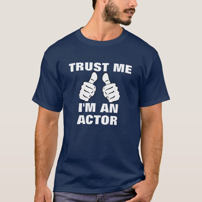 Camiseta Confie que eu mim é um ator (Frente)