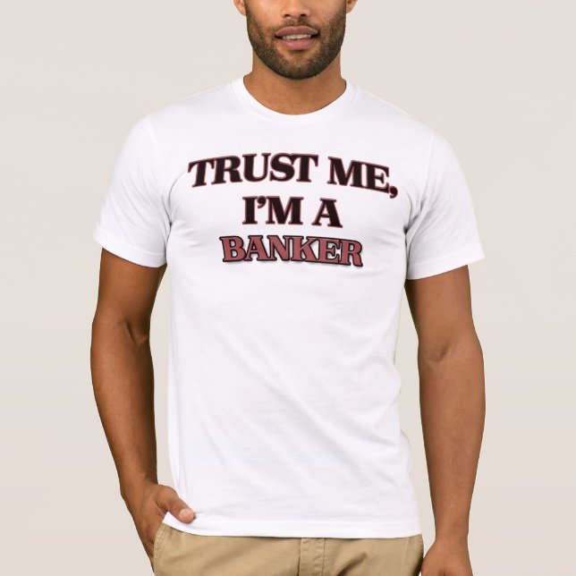 Camiseta Confie que eu mim é UM BANQUEIRO (Frente)